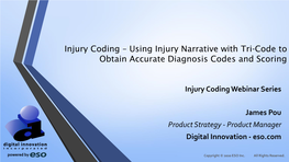 Using Injury Narrative with Tri-Code to Obtain Accurate Diagnosis Codes and Scoring