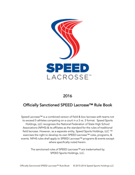 2016 Officially Sanctioned SPEED Lacrosse™ Rule Book