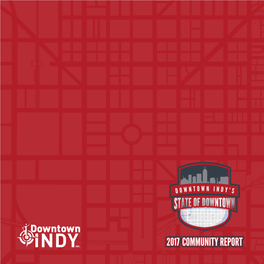Downtown Indy, Inc.'S 2017 Community Report