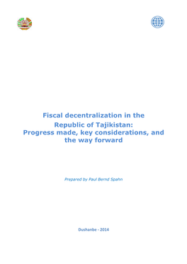 Fiscal Decentralization in the Republic of Tajikistan: Progress Made, Key Considerations, and the Way Forward