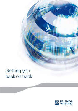 Getting You Back on Track Friends Provident International