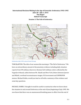 Srebrenica 1993-1995 June 28 – July 1, 2015 the Hague Edited Transcript Session 3: the Fall of Srebrenica