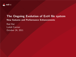 The Ongoing Evolution of Ext4 File System