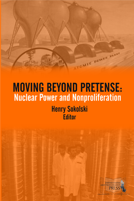 Movng Beyond Pretense: Nuclear Power and Nonproliferation