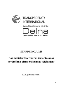 STARPZIŅOJUMS “Administratīvo Resursu Izmantošanas Novērošana Pirms 9.Saeimas Vēlēšanām”