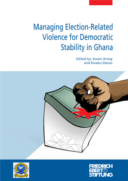 Managing Election-Related Violence for Democratic Stability in Ghana