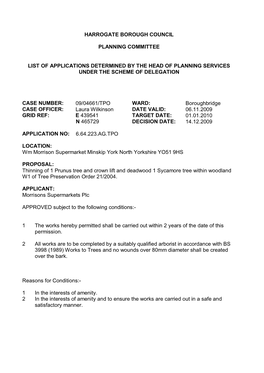 Harrogate Borough Council Planning Committee List of Applications Determined by the Head of Planning Services Under the Scheme O