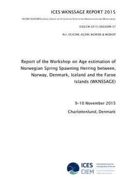 Report of the Workshop on Age Estimation of Norwegian Spring Spawning Herring Between, Norway, Denmark, Iceland and the Faroe Islands (WKNSSAGE)