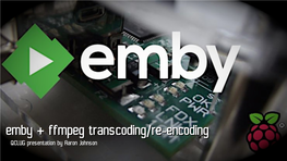 Emby + Ffmpeg Transcoding/Re-Encoding