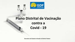 Plano Distrital De Vacinação Contra a Covid - 19