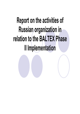 Report on the Activities of Russian Organization in Relation to the BALTEX Phase II Implementation 1