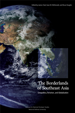 The Borderlands of Southeast Asia Southeast of Borderlands the That Comforting Ambiguity Has Disappeared