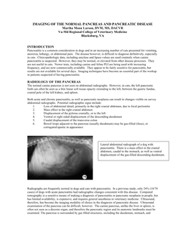 IMAGING of the NORMAL PANCREAS and PANCREATIC DISEASE Martha Moon Larson, DVM, MS, DACVR Va-Md Regional College of Veterinary Medicine Blacksburg, VA