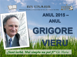 Grigore Vieru „Despre Grigore Vieru Am Putea Spune Că Este Ultimul Poet Cu Basarabia În Glas