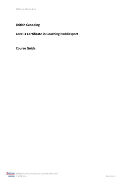 British Canoeing Level 3 Certificate in Coaching Paddlesport Course Guide Is the Copyright of the British Canoeing