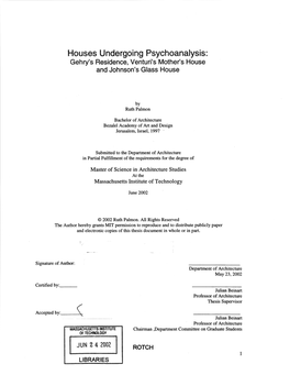 Houses Undergoing Psychoanalysis: Gehry's Residence, Venturi's Mother's House and Johnson's Glass House