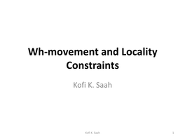 Wh-Movement and Locality Constraints