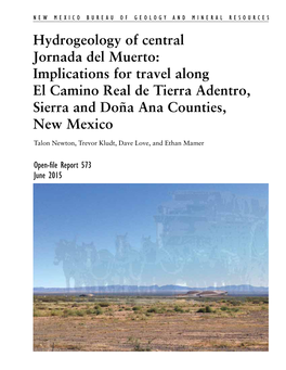 Hydrogeology of Central Jornada Del Muerto: Implications for Travel Along El Camino Real De Tierra Adentro, Sierra and Doña Ana Counties, New Mexico
