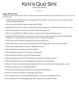 Super Bowl XLVII San Francisco 49Ers and the Baltimore Ravens Go Head to Head in Super Bowl XLVII on Sunday 3Rd February 2013, Try This Quiz to Get You in the Mood