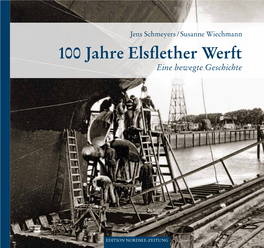 100 Jahre Elsflether Werft Eine Bewegte Geschichte