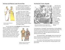 Patricians and Plebeians Under Etruscan Rule the Patricians Create a Republic Between 616 and 509 B.C.E., the Over Time, the Etruscans Ruled Rome