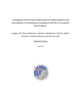 Investigation of the Relative Habitat Value of Oil/Gas Platforms and Natural Banks in Enhancing Stock Building of Reef Fish in the Western Gulf of Mexico