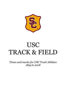 Times and Marks for USC Track Athletes 1894 to 2018 INTRODUCTION