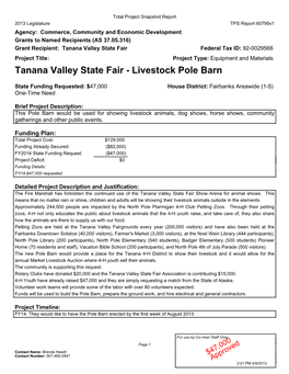 Tanana Valley State Fair Federal Tax ID: 92-0029566 Project Title: Project Type: Equipment and Materials Tanana Valley State Fair - Livestock Pole Barn