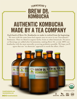 AUTHENTIC KOMBUCHA MADE by a TEA COMPANY Each Batch of Brew Dr