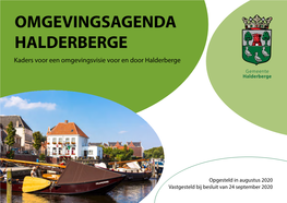 OMGEVINGSAGENDA HALDERBERGE Kaders Voor Een Omgevingsvisie Voor En Door Halderberge