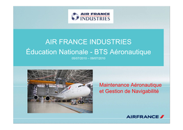 AIR FRANCE INDUSTRIES Éducation Nationale - BTS Aéronautique 05/07/2010 – 09/07/2010