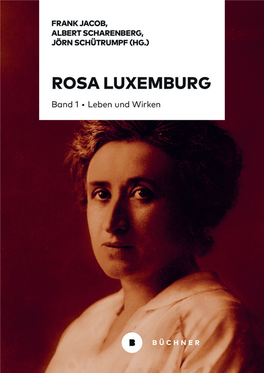 Rosa Luxemburg. Band 1: Leben Und Wirken
