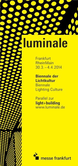 Frankfurt Rheinmain 30.3. – 4.4.2014 Biennale Der Lichtkultur