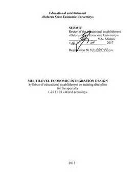 MULTILEVEL ECONOMIC INTEGRATION DESIGN Syllabus of Educational Establishment on Training Discipline for the Specialty 1-25 81 03 «World Economy»