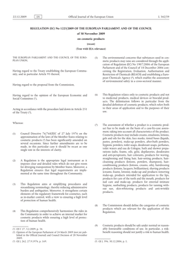 REGULATION (EC) No 1223/2009 of the EUROPEAN PARLIAMENT and of the COUNCIL of 30 November 2009 on Cosmetic Products (Recast) (Text with EEA Relevance)