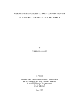 RHETORIC in the RED OCTOBER CAMPAIGN: EXPLORING the WHITE VICTIM IDENTITY of POST-APARTHEID SOUTH AFRICA by WILLEMIEN CALITZ