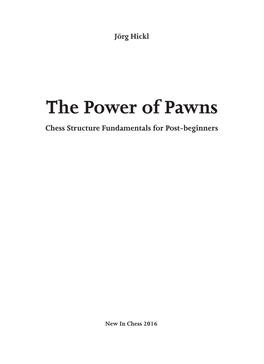 The Power of Pawns Chess Structure Fundamentals for Post-Beginners