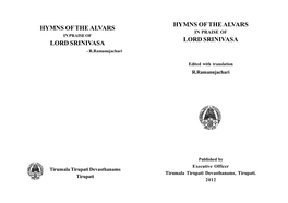 HYMNS of the ALVARS HYMNS of the ALVARS in PRAISE of in PRAISE of LORD SRINIVASA LORD SRINIVASA - R.Ramanujachari