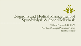 Diagnosis and Medical Management of Spondylolysis & Spondylolisthesis