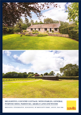 Delightful Country Cottage, with Stables, General Purpose Shed, Paddocks, Arable Land and Woods Bridgend, Ethiebeaton, Kingennie, by Broughty Ferry, Angus, Dd5 3Rb