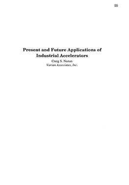 Present and Future Applications of Industrial Accelerators Craig S