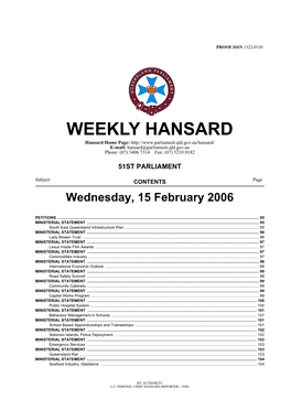 WEEKLY HANSARD Hansard Home Page: E-Mail: Hansard@Parliament.Qld.Gov.Au Phone: (07) 3406 7314 Fax: (07) 3210 0182