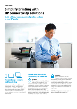 Simplify Printing with HP Connectivity Solutions Easily Add New Wireless Or Wired Printing Options to Your HP Printer