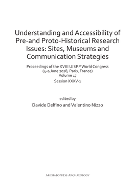 Sites, Museums and Communication Strategies Proceedings of the XVIII UISPP World Congress (4-9 June 2018, Paris, France) Volume 17 Session XXXV-1