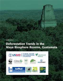 Deforestation Trends in the Maya Biosphere Reserve, Guatemala Authored By: February 2015