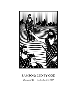 SAMSON: LED by GOD Pentecost 16 September 24, 2017