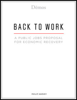 Back to Work: a Public Jobs Proposal for Economic Recovery DEMOS BOARD of DIRECTORS