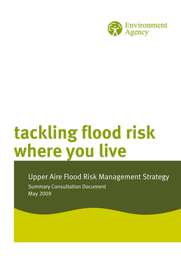 Upper Aire Flood Risk Management Strategy Summary Consultation Document May 2009 \