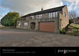 Pitty Close Farm Wakefield Road | Drighlington | BD11 1DH Step Inside Pitty Close Farm