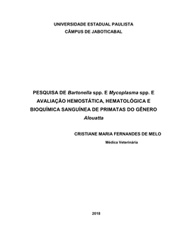 PESQUISA DE Bartonella Spp. E Mycoplasma Spp. E AVALIAÇÃO HEMOSTÁTICA, HEMATOLÓGICA E BIOQUÍMICA SANGUÍNEA DE PRIMATAS DO GÊNERO Alouatta